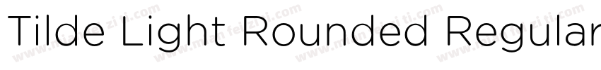 Tilde Light Rounded Regular字体转换